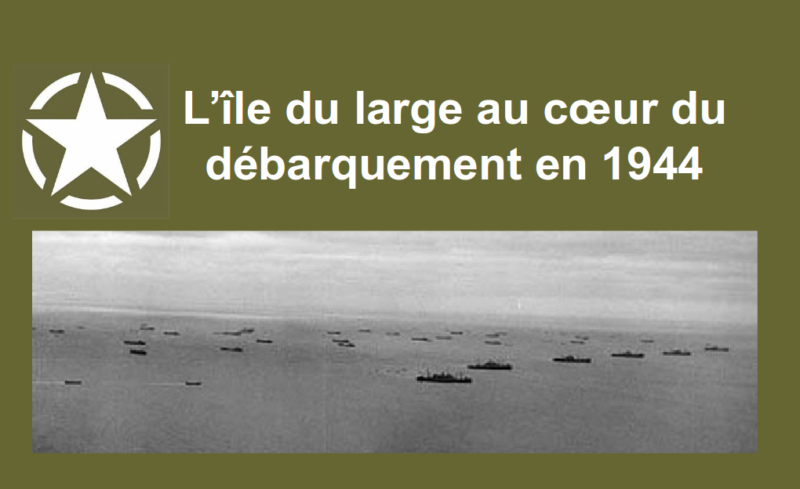 L'île du large au coeur du débarquement en 1944 : diaporama PDF